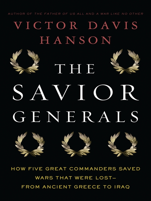Title details for The Savior Generals by Victor Davis Hanson - Wait list